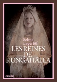 Selma Lagerlf - Les reines de Kungahälla