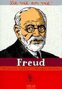 Brigitte Labbe - Michel Puech - De vie en vie : Freud