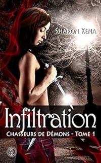 Couverture du livre Infiltration - Sharon Kena