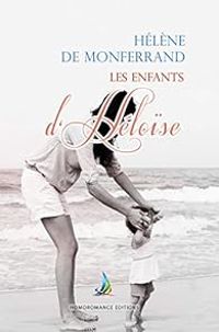 Couverture du livre Les enfants d'Héloïse - Helene De Monferrand