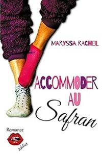 Couverture du livre Accommoder au safran - Maryssa Rachel