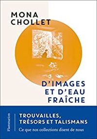 Mona Chollet - D'images et d'eau fraîche