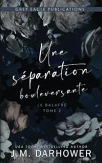 J M Darhower - Une séparation bouleversante