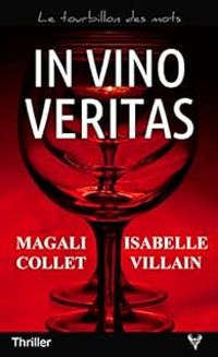 Couverture du livre In vino veritas - Isabelle Villain - Magali Collet