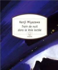 Couverture du livre Train de nuit dans la voie lactée - Kenji Miyazawa