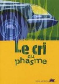 Couverture du livre Le cri du phasme - Alex Cousseau