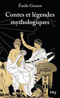 Emile Genest - Contes et légendes mythologiques