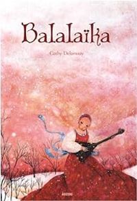 Couverture du livre Balalaïka - Cathy Delanssay