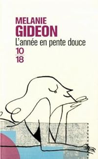 Melanie Gideon - L'année en pente douce