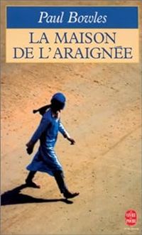 Couverture du livre La maison de l'araignée - Paul Bowles