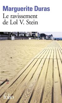 Marguerite Duras - Le Ravissement de Lol V. Stein