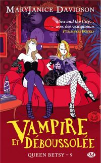 Couverture du livre Vampire et déboussolée - Mary Janice Davidson