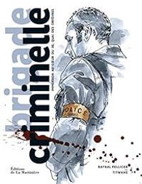 Couverture du livre Brigade criminelle - Raynal Pellicer - Titwane 