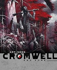 Couverture du livre End Zone - Artbook : The Art of Cromwell - Cromwell 