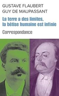 Couverture du livre La terre a des limites - Gustave Flaubert - Guy De Maupassant