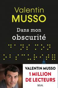 Valentin Musso - Dans mon obscurité