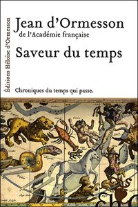 Couverture du livre Saveur du temps - Jean D Ormesson