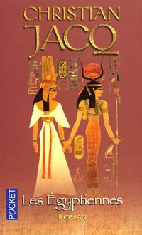 Couverture du livre Les Egyptiennes  - Christian Jacq