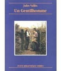 Jules Valles - Un gentilhomme