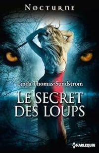 Couverture du livre Le secret des loups - Linda Thomas Sundstrom