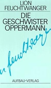 Lion Feuchtwanger - The Oppermanns