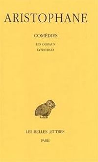 Couverture du livre Les Oiseaux - Lysistrata - Aristophane 