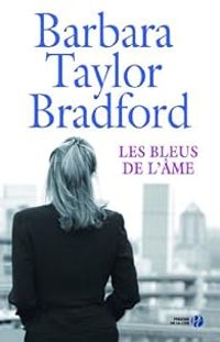 Couverture du livre Les Bleus de l'âme - Barbara Taylor Bradford