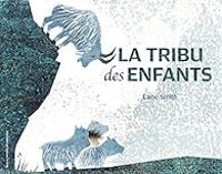 Lane Smith - La tribu des enfants