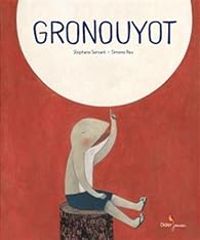 Couverture du livre Gronouyot - Stephane Servant