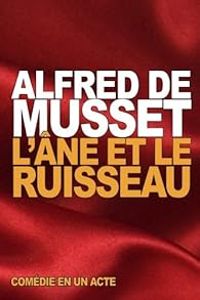 Alfred De Musset - L'âne et le ruisseau