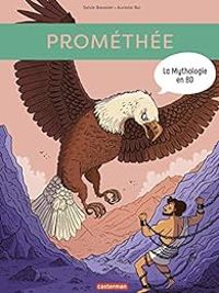 Sylvie Baussier - La Mythologie en BD : Prométhée