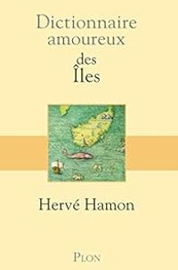 Couverture du livre Dictionnaire amoureux des Îles - Herve Hamon