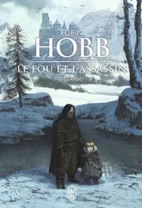 Robin Hobb - Le fou et l'assassin - Intégrale