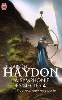 Elizabeth Haydon - Prophecy : Deuxième partie