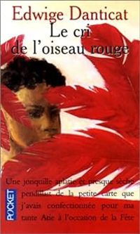 Edwige Danticat - Le Cri de l'oiseau rouge