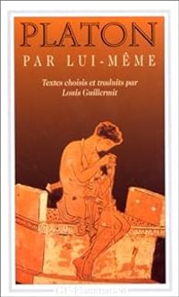 Couverture du livre Platon par lui-meme - Platon  - Louis Guillermit