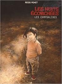 Couverture du livre Les chrysalides - Regis Penet