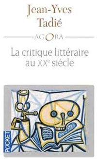 Jean Yves Tadie - La critique littéraire au XXe siècle