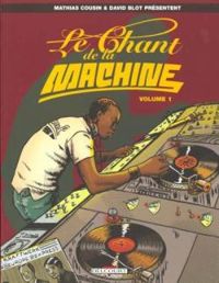 Couverture du livre Le chant de la machine - Mathias Cousin - David Blot