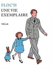 Couverture du livre Une vie exemplaire - Jean Claude Floch