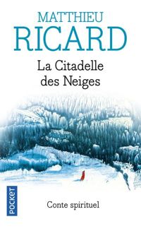 Couverture du livre La Citadelle des Neiges - Matthieu Ricard