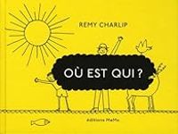 Couverture du livre Où est qui ? - Remy Charlip