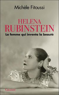 Couverture du livre Helena Rubinstein: La femme qui inventa la beauté - Michele Fitoussi