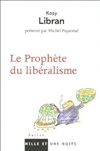 Couverture du livre Le Prophète du libéralisme - Michel Piquemal - Kosy Libran