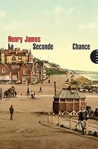 Henry James - La Seconde Chance