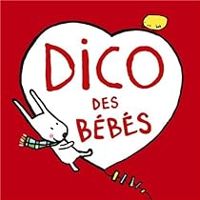 Couverture du livre Dico des bébés - Elisabeth Brami