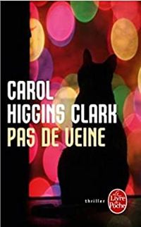 Carol Higgins Clark - Pas de veine