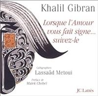 Couverture du livre Lorsque l'amour vous fait signe... suivez-le - Khalil Gibran