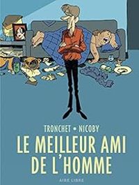 Couverture du livre Le meilleur ami de l'homme - Didier Tronchet - Nicoby 