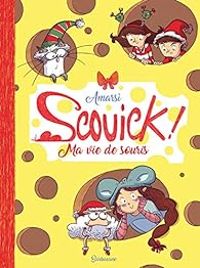 Couverture du livre Scouick ! : Ma vie de souris - Alessandra Marsili